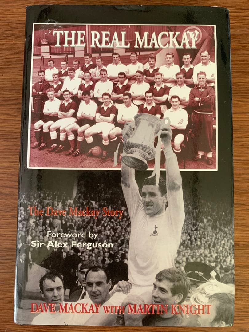 ＂The Real MACKAY ＂スパーズ史上最高の選手デイブ・マッカイ自伝